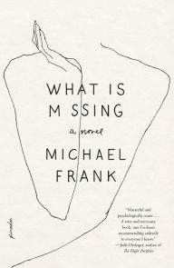 What Is Missing: A Novel