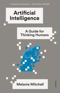 Title: Artificial Intelligence: A Guide for Thinking Humans, Author: Melanie Mitchell