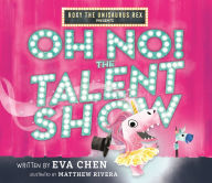 Electronics textbooks for free download Roxy the Unisaurus Rex Presents: Oh No! The Talent Show 9781250758460 by  (English Edition)