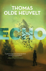 Title: Echo, Author: Thomas Olde Heuvelt