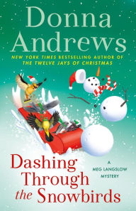 Title: Dashing through the Snowbirds (Meg Langslow Series #32), Author: Donna Andrews