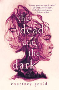 Title: The Dead and the Dark, Author: Courtney Gould