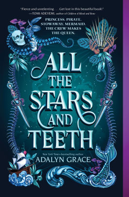 All The Stars And Teeth By Adalyn Grace Paperback Barnes Noble