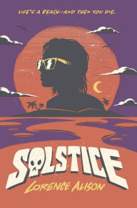 Title: Solstice: A Tropical Horror Comedy, Author: Lorence Alison