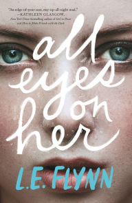 Title: All Eyes on Her, Author: L.E. Flynn