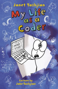 Amazon free download books My Life as a Coder iBook DJVU PDB by Janet Tashjian, Jake Tashjian 9781250763037