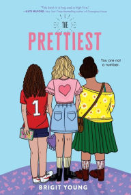 Title: The Prettiest, Author: Brigit Young
