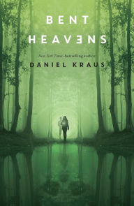 Downloading free book Bent Heavens by Daniel Kraus RTF iBook 9781250763563