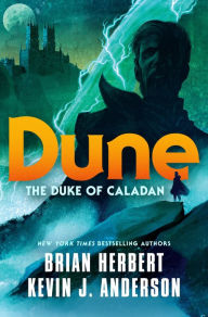 Best selling books 2018 free download Dune: The Duke of Caladan by Brian Herbert, Kevin J. Anderson ePub DJVU 9781250764744