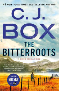 Title: The Bitterroots (A Cassie Dewell Novel), Author: C. J. Box