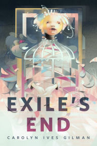 Title: Exile's End: A Tor.com Original, Author: Carolyn Ives Gilman