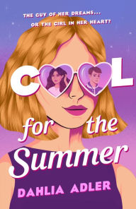Title: Cool for the Summer, Author: Dahlia Adler