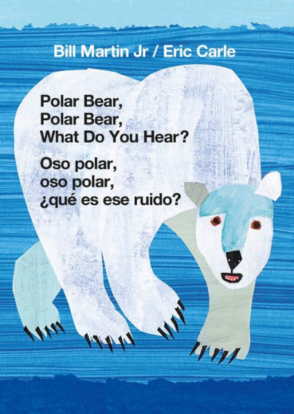 Polar Bear, Polar Bear, What Do You Hear? / Oso polar, oso polar, ¿qué es ese ruido?