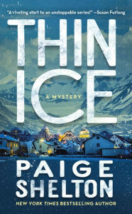 Title: Thin Ice: A Mystery, Author: Paige Shelton