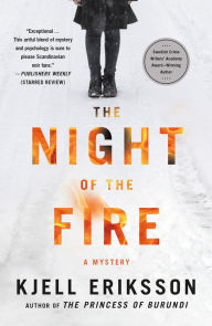 Title: The Night of the Fire (Ann Lindell Series #8), Author: Kjell Eriksson