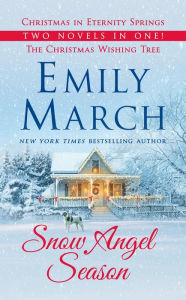 Title: Snow Angel Season: Christmas in Eternity Springs, Christmas Wishing Tree, Author: Emily March