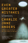 Even Greater Mistakes: Stories