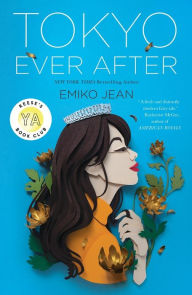 Title: Tokyo Ever After: A Novel, Author: Emiko Jean