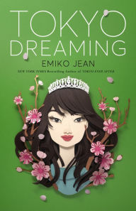 Read full free books online no download Tokyo Dreaming: A Novel CHM DJVU FB2