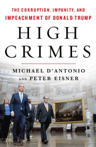 Book pdf downloads free High Crimes: The Corruption, Impunity, and Impeachment of Donald Trump