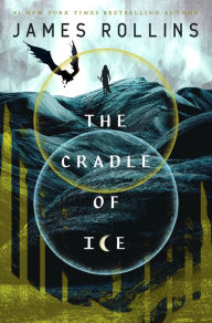 Download ebooks in jar format The Cradle of Ice by James Rollins, James Rollins ePub DJVU 9781250766748