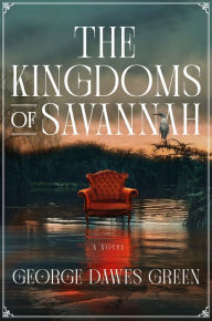 Ebook for itouch download The Kingdoms of Savannah: A Novel 9781250767448 in English PDF ePub PDB