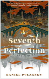 Google ebook downloads The Seventh Perfection by Daniel Polansky 9781250767561 MOBI