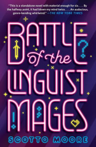 Title: Battle of the Linguist Mages, Author: Scotto Moore