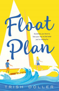 Title: Float Plan, Author: Trish Doller