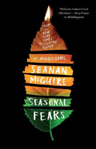Title: Seasonal Fears, Author: Seanan McGuire