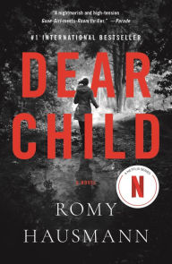 Read new books online for free no download Dear Child: A Novel 9781250845931  English version