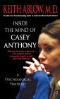 Inside the Mind of Casey Anthony: A Psychological Portrait