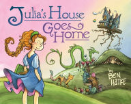 Title: Julia's House Goes Home, Author: Ben Hatke