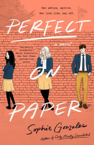 Title: Perfect on Paper: A Novel, Author: Sophie Gonzales