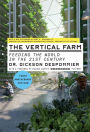 The Vertical Farm: Feeding the World in the 21st Century (Tenth Anniversary Edition)