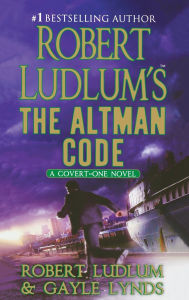 Title: Robert Ludlum's The Altman Code: A Covert-One Novel, Author: Robert Ludlum