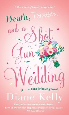 Death, Taxes, and a Shotgun Wedding (Tara Holloway Series #12)