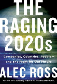 Free audio books download for mp3 The Raging 2020s: Companies, Countries, People - and the Fight for Our Future PDF FB2 ePub