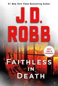 Title: Faithless in Death: An Eve Dallas Novel (In Death Series #52), Author: J. D. Robb