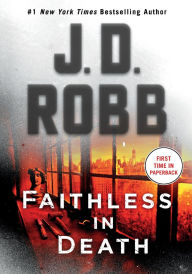Title: Faithless in Death: An Eve Dallas Novel (In Death Series #52), Author: J. D. Robb