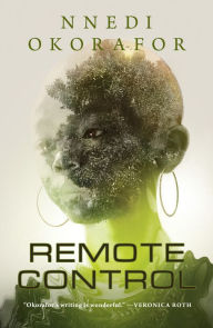 Free ebook downloads for pc Remote Control 9781250772800 by Nnedi Okorafor 