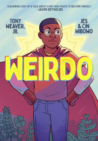 Title: Weirdo, Author: Tony Weaver Jr.