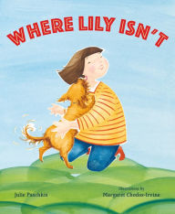 Title: Where Lily Isn't, Author: Julie Paschkis