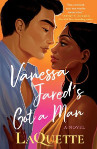 Epub books zip download Vanessa Jared's Got a Man: A Novel (English Edition) PDB PDF 9781250773395 by LaQuette, LaQuette