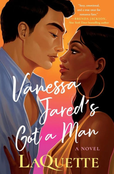 Vanessa Jared's Got A Man: Novel