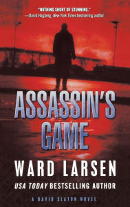 Title: Assassin's Game (David Slaton Series #2), Author: Ward Larsen