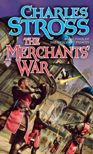 Title: The Merchants' War (Merchant Princes Series #4), Author: Charles Stross