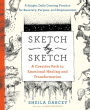Sketch by Sketch: A Creative Path to Emotional Healing and Transformation (A SketchPoetic Book)