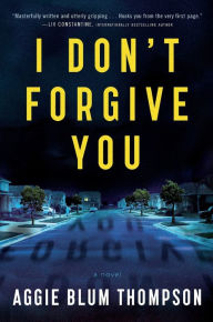 Download book on joomla I Don't Forgive You in English 9781250773913 by Aggie Blum Thompson