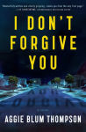 Alternative view 1 of I Don't Forgive You